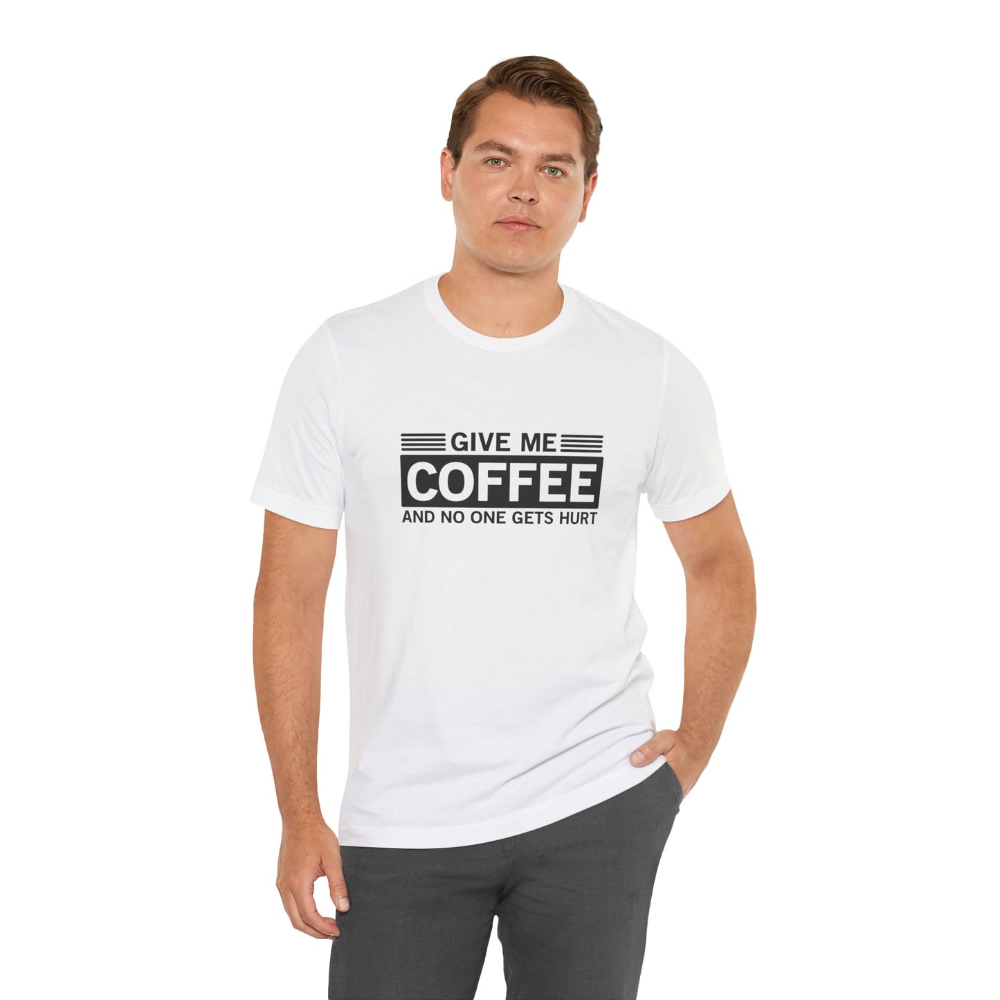 Unisex Coffee Lover Tee - 'Give Me Coffee and No One Gets Hurt'