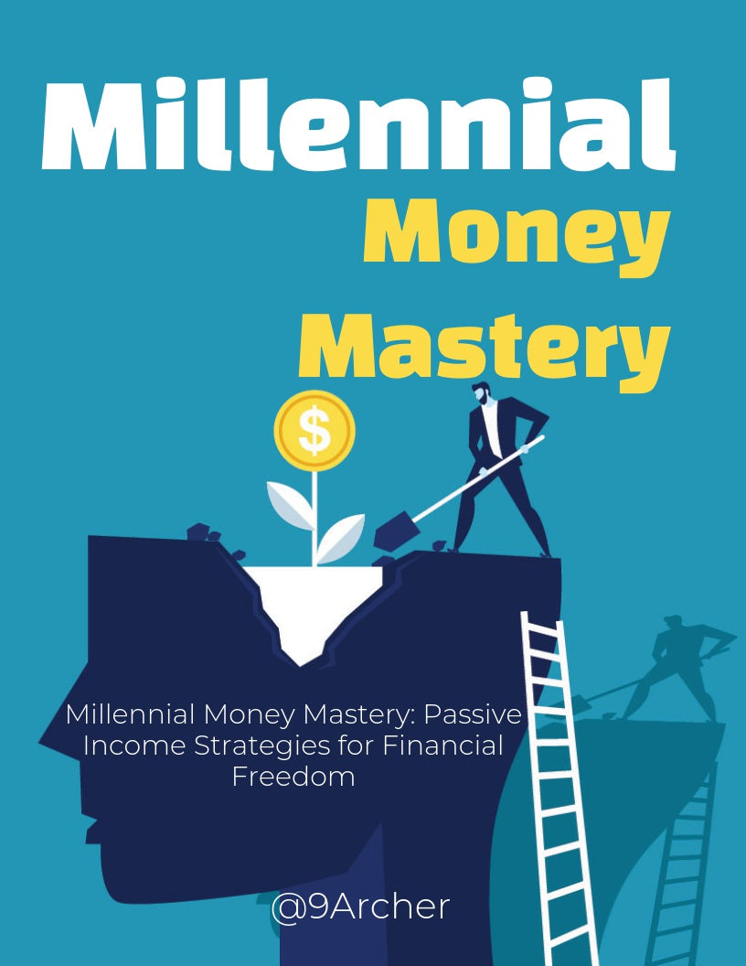 Millennial Money Mastery: A Guide to Saving, Investing, and Budgeting for Success